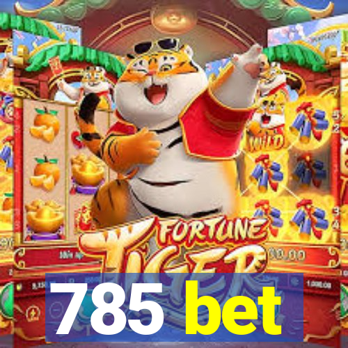785 bet